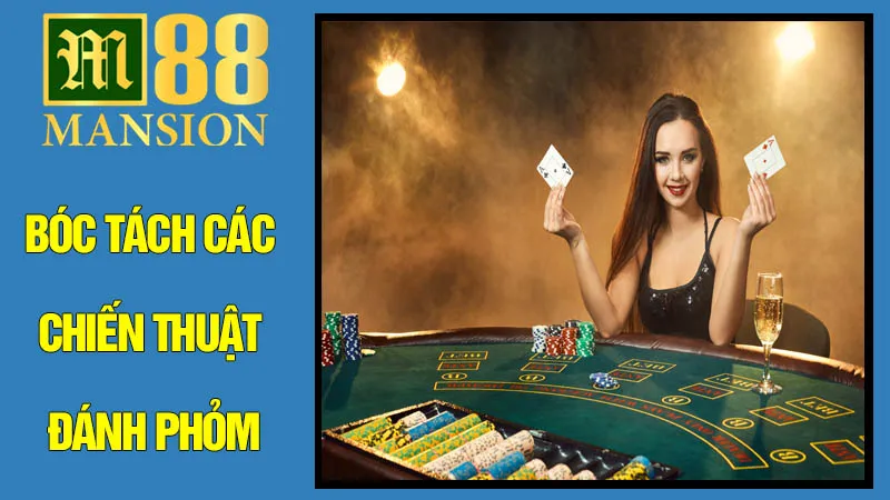 Bóc Tách Các Chiến Thuật Đánh Phỏm Đổi Thưởng Từ M88