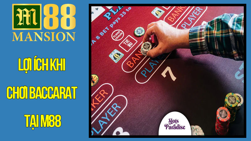 Lợi Ích Khi Chơi Baccarat Tại M88 Lợi Ích Khi Chơi Baccarat Tại M88