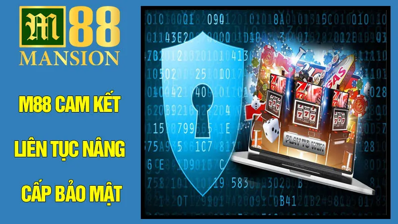 M88 Cam Kết Liên Tục Nâng Cấp Bảo Mật M88 Cam Kết Liên Tục Nâng Cấp Bảo Mật