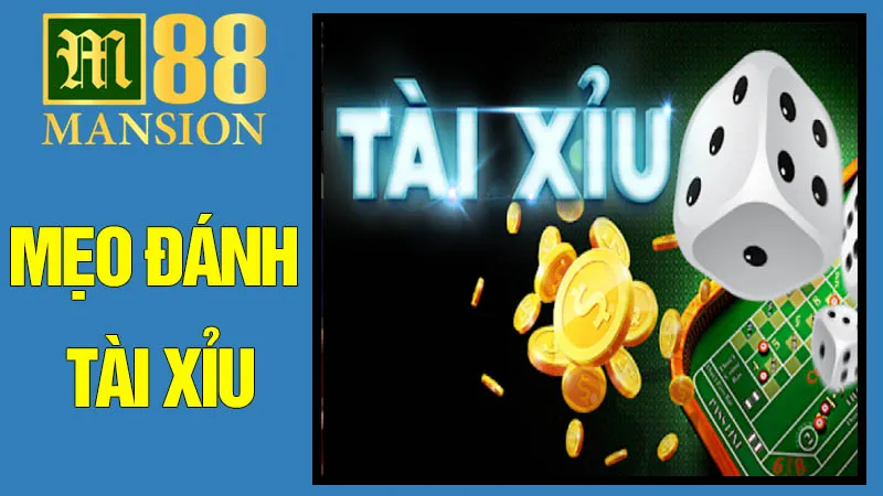 Mẹo Đánh Tài Xỉu