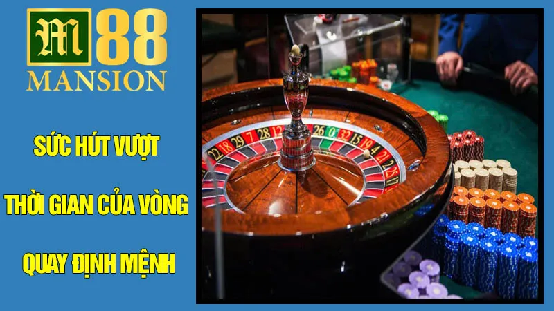 Roulette: Sức Hút Vượt Thời Gian Của Vòng Quay Định Mệnh