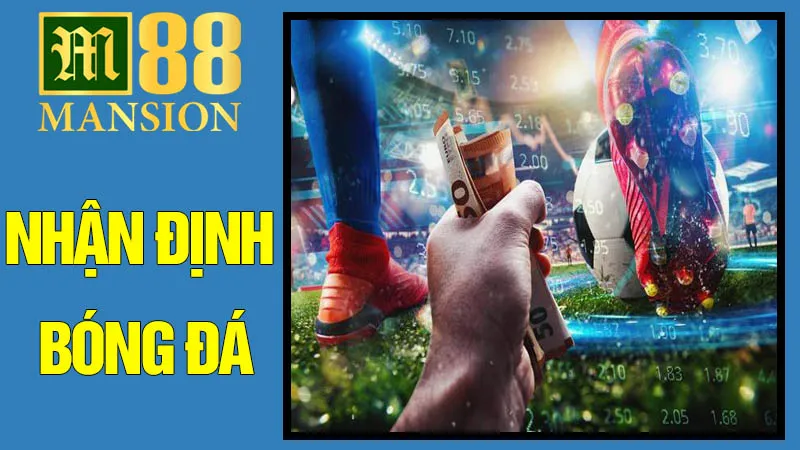 Nhận Định Bóng Đá